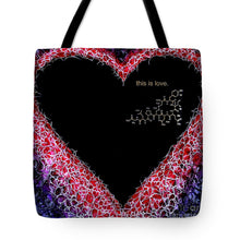 Load image into Gallery viewer, For the Love of Science-Oxytocin - Tote Bag
